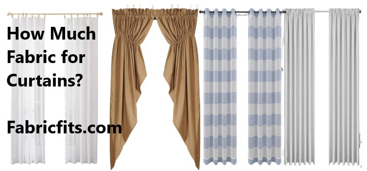 how-much-fabric-for-curtains-a-complete-guide