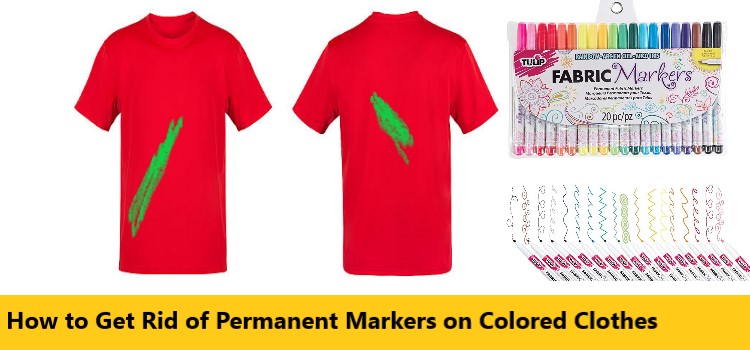 How to Get Rid of Permanent Markers on Colored Clothes