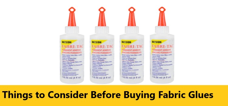 Things to Consider Before Buying Fabric Glues