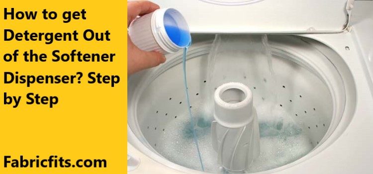 How To Clean Fabric Softener Dispenser: 4 Best Ways