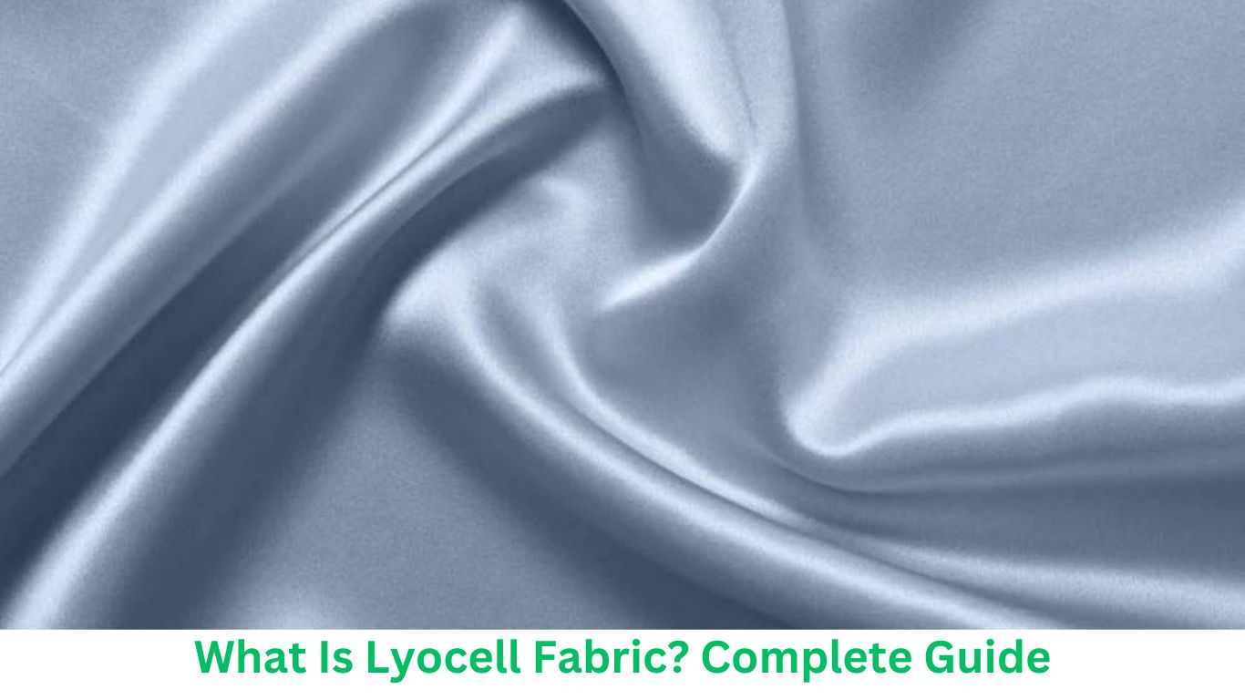 What Is Lyocell Fabric