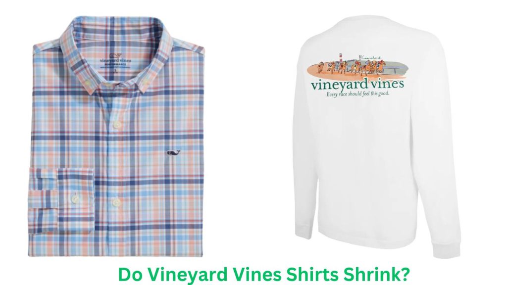 Do Vineyard Vines Shirts Shrink