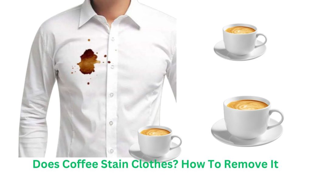 Does Coffee Stain Clothes