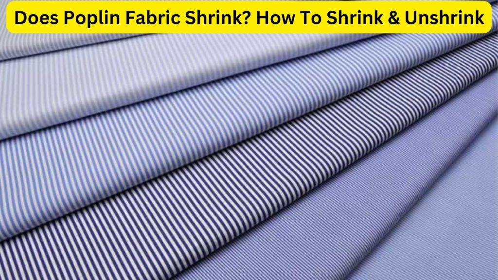 Does Poplin Fabric Shrink