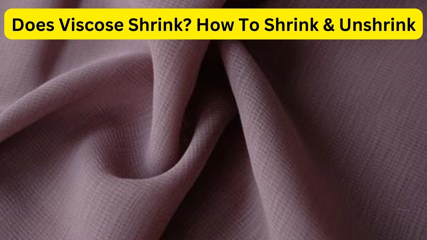 Does Viscose Shrink