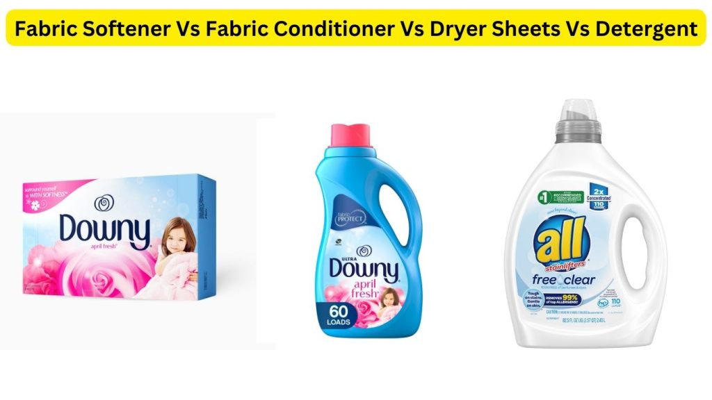 Fabric Softener Vs Fabric Conditioner Vs Dryer Sheets Vs Detergent