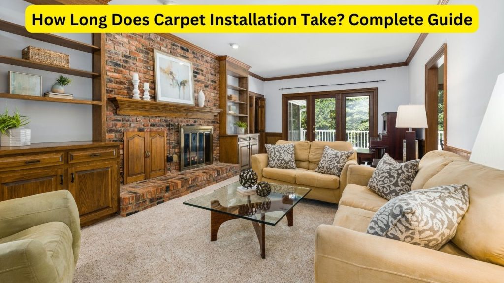 How Long Does Carpet Installation Take