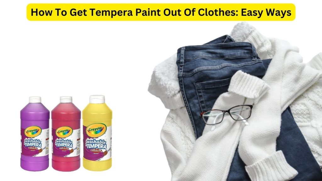 How To Get Tempera Paint Out Of Clothes Easy Ways