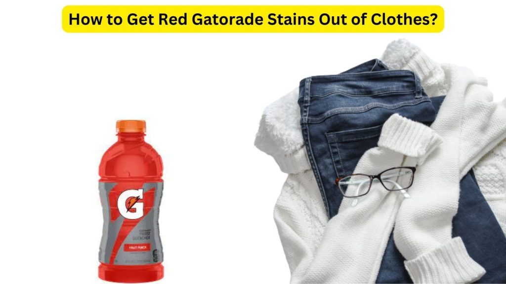 How to Get Red Gatorade Stains Out of Clothes