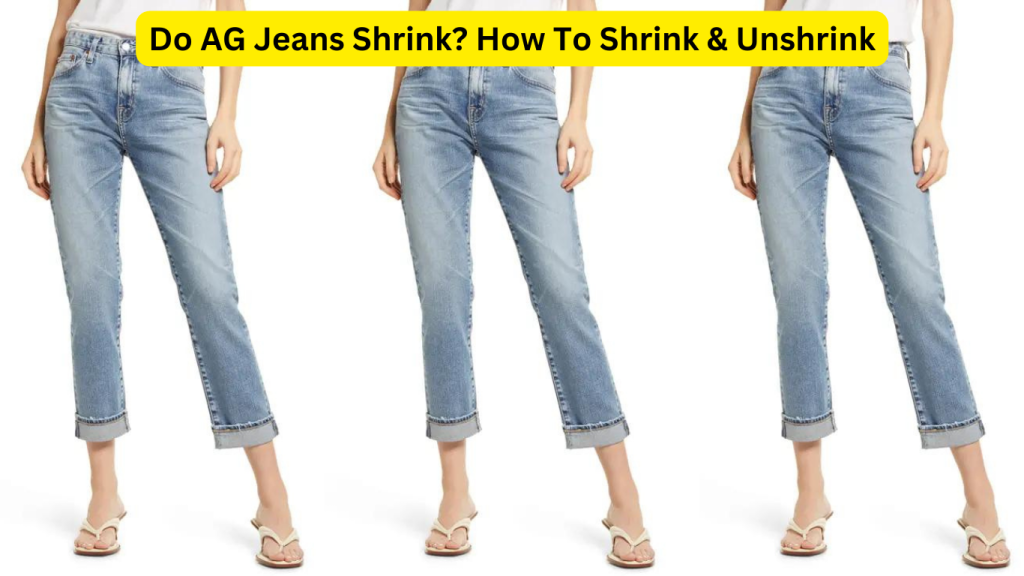 Do AG Jeans Shrink