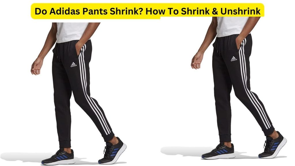 Do Adidas Pants Shrink