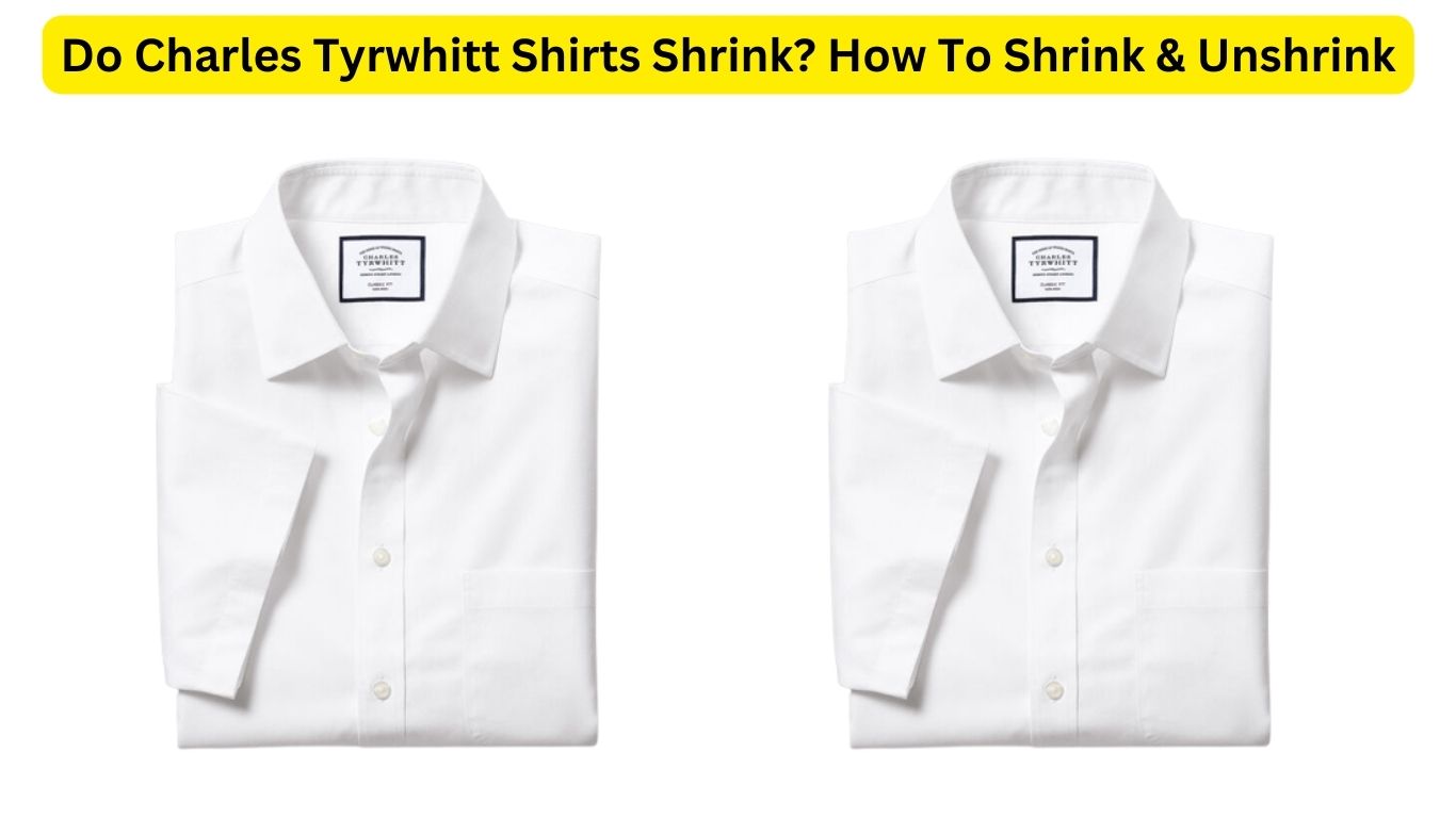 Do Charles Tyrwhitt Shirts Shrink