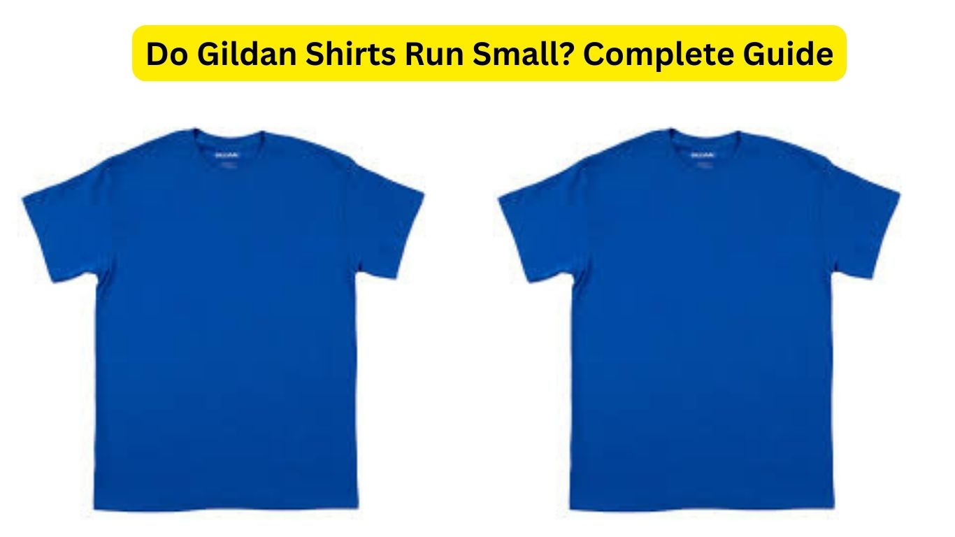 Do Gildan Shirts Run Small