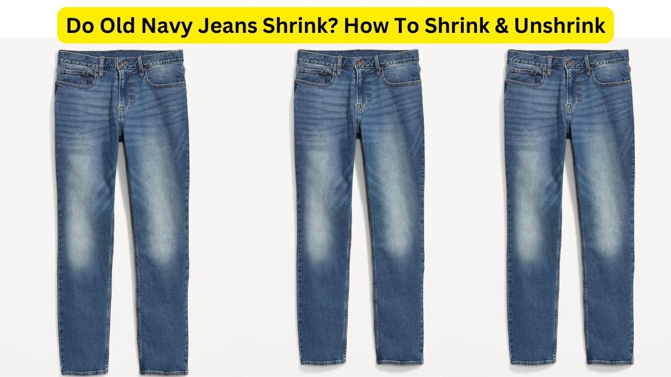 Do Old Navy Jeans Shrink