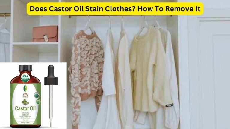 does-castor-oil-stain-clothes-how-to-remove-it