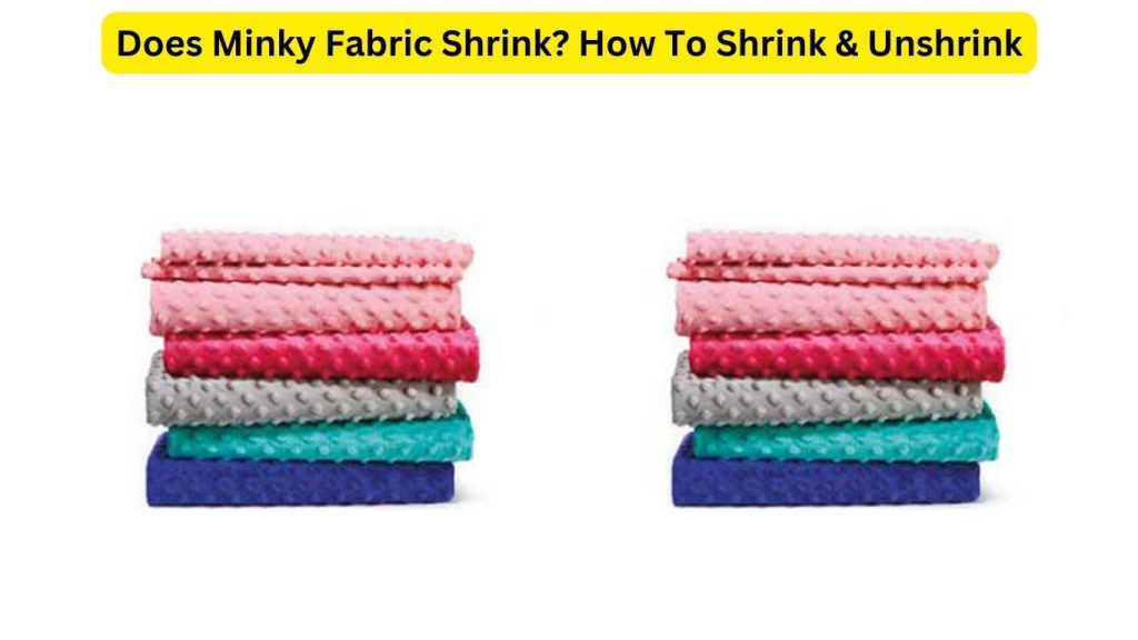 Does Minky Fabric Shrink