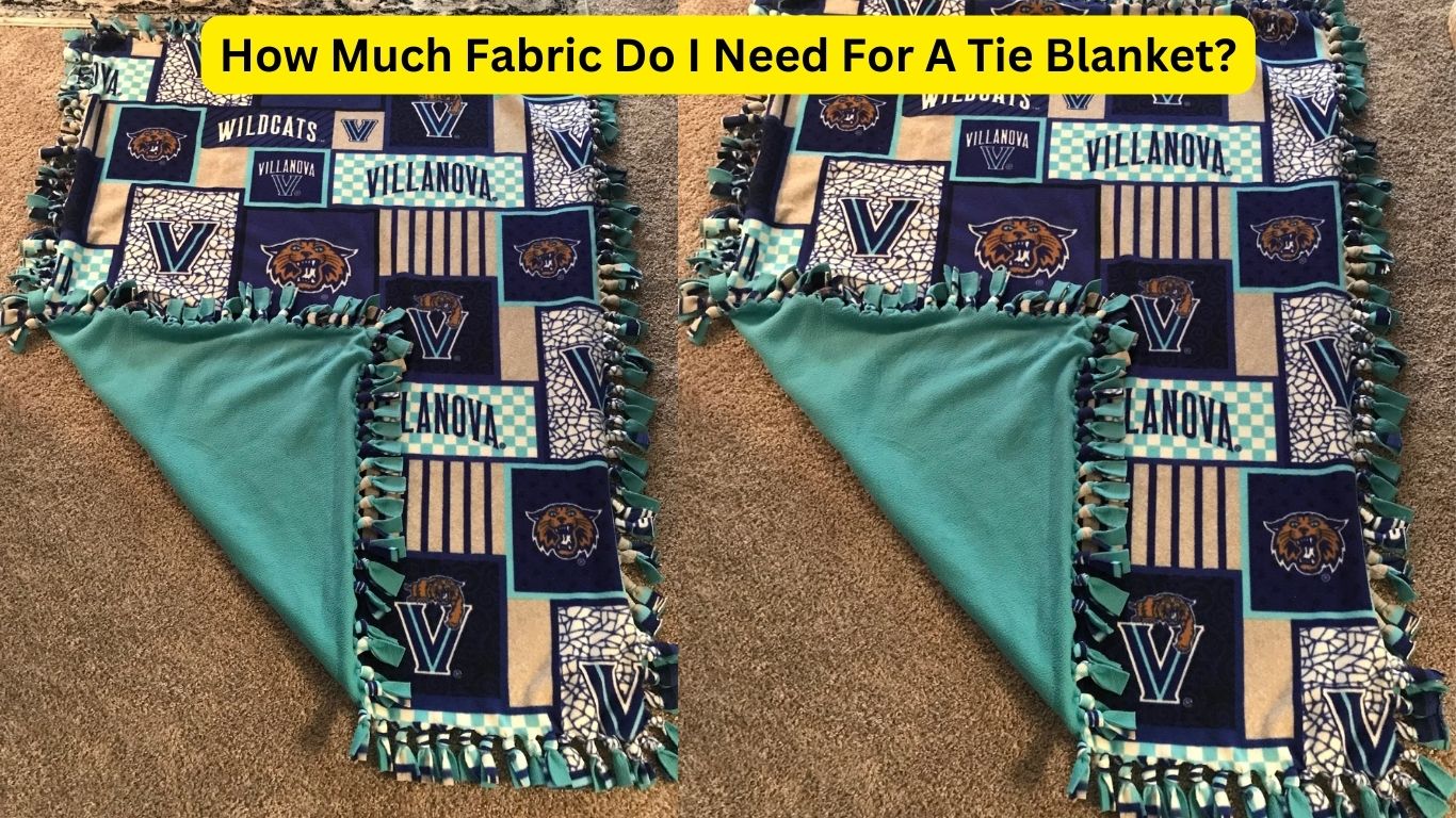 how-much-fabric-do-i-need-for-a-tie-blanket