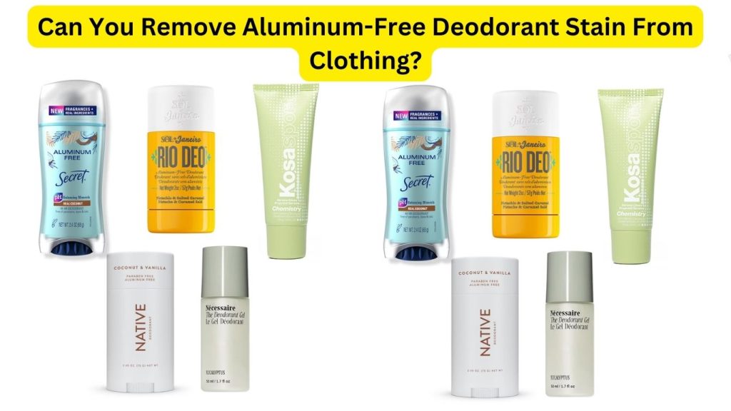 Can You Remove Aluminum-Free Deodorant Stain From Clothing