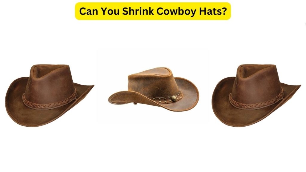 Can You Shrink Cowboy Hats