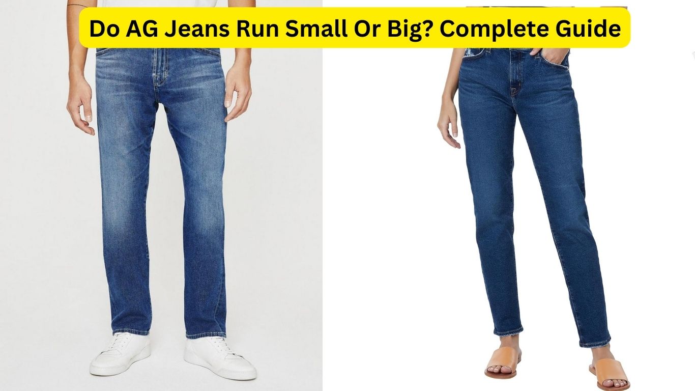 Do AG Jeans Run Small