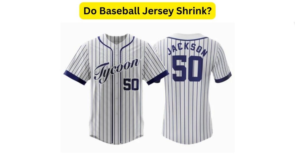 Do Baseball Jersey Shrink