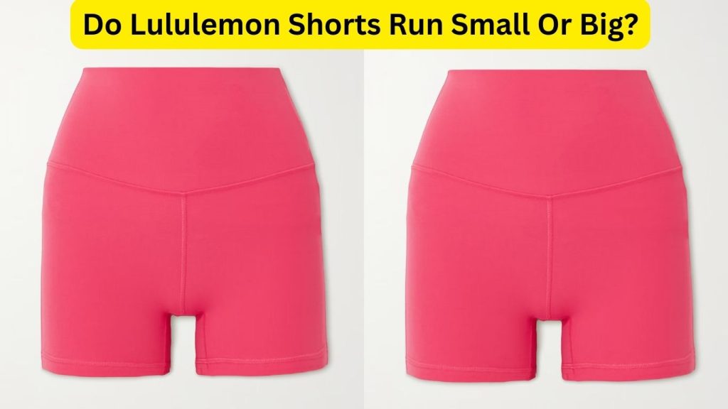 Do Lululemon Shorts Run Small 