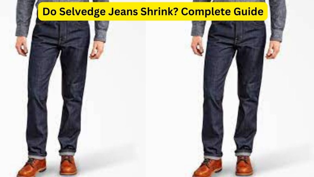 Do Selvedge Jeans Shrink