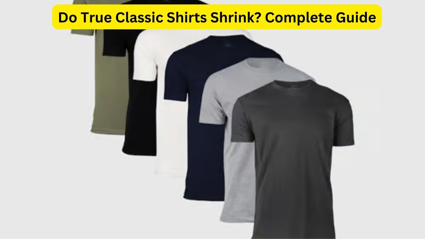 Do True Classic Shirts Shrink