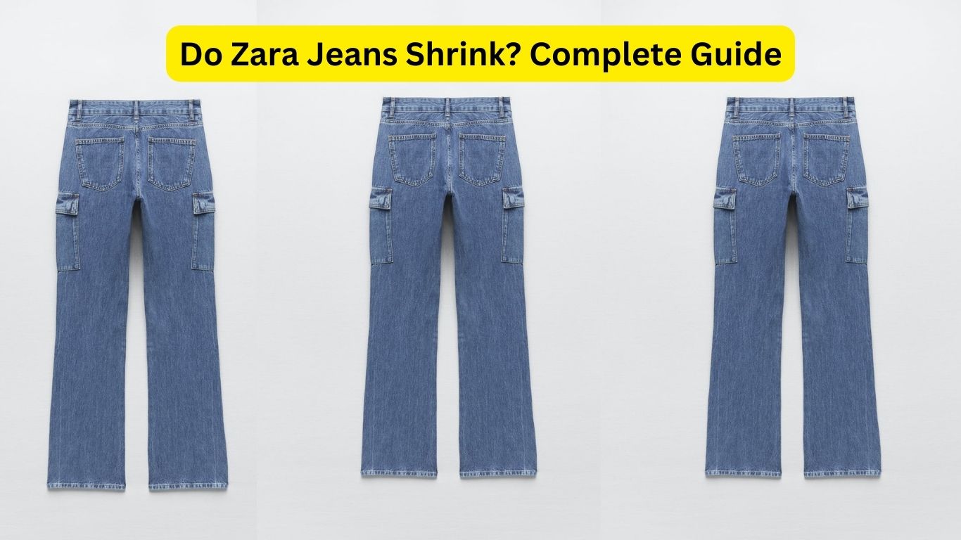 Do Zara Jeans Shrink