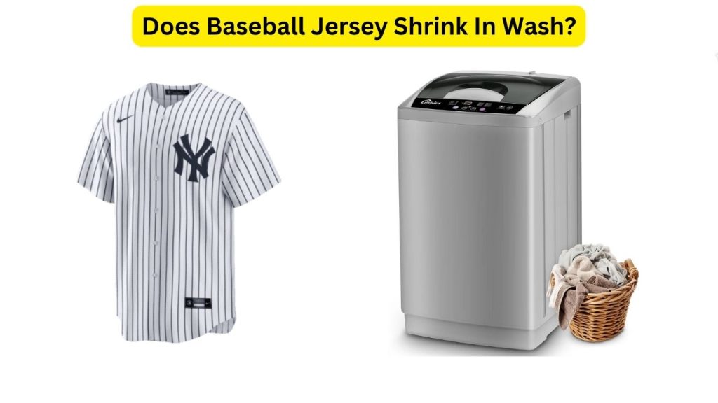 Does Baseball Jersey Shrink In Wash