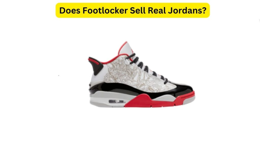 Does Footlocker Sell Real Jordans