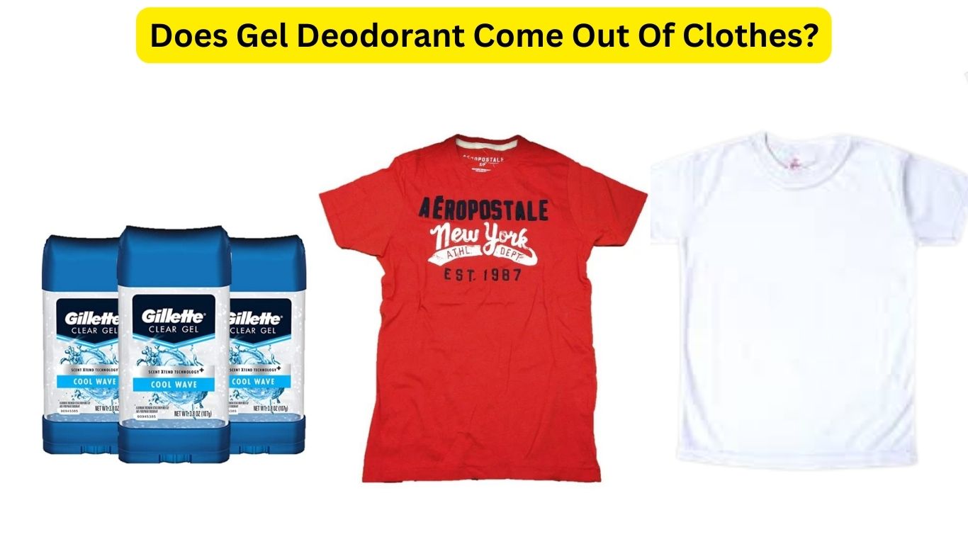 Does Gel Deodorant Stain Clothes? How To Remove