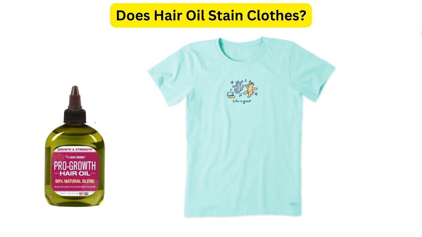 Does Hair Oil Stain Clothes