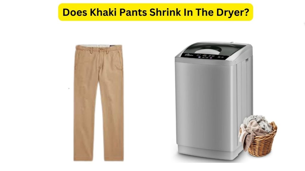 Does Khaki Pants Shrink In Wash