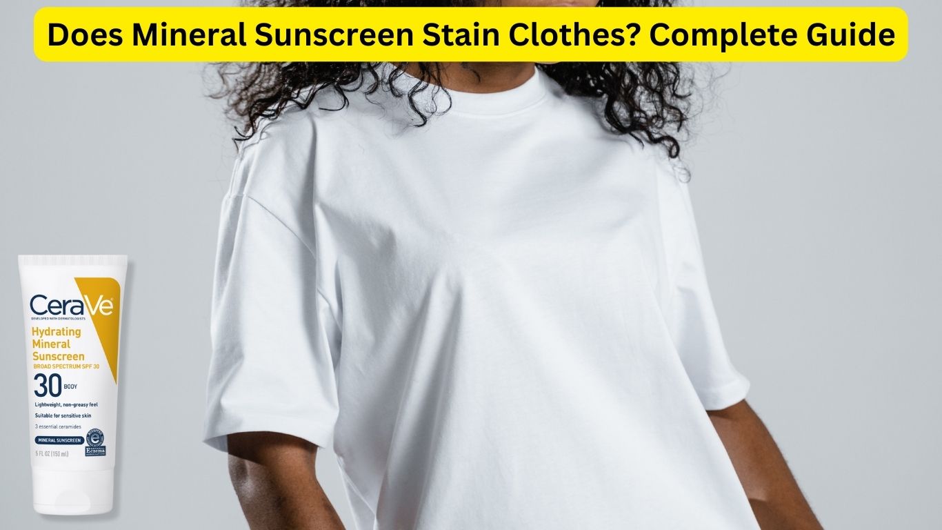 Does Mineral Sunscreen Stain Clothes