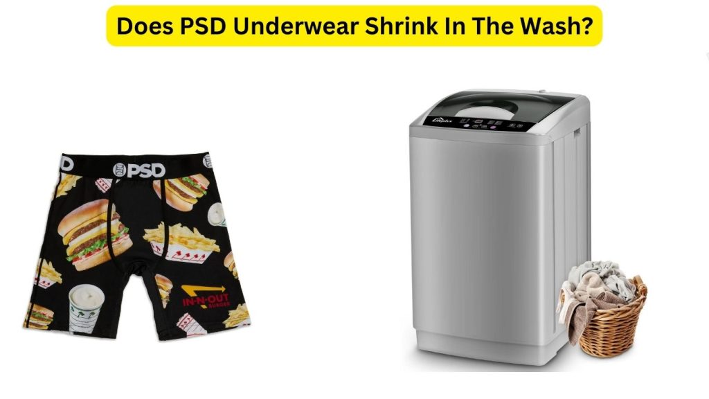 Does PSD Underwear Shrink In The Wash