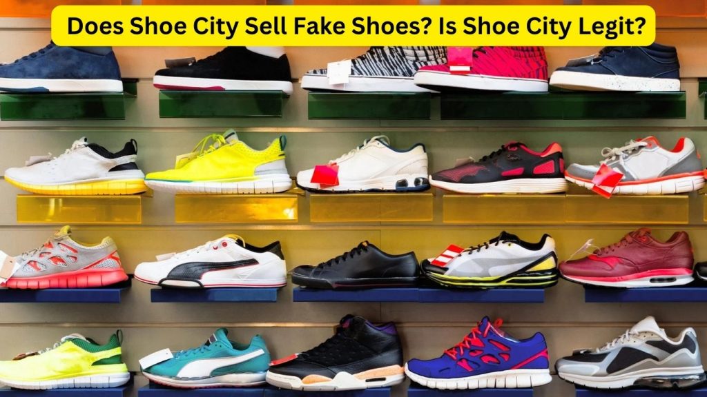 Does Shoe City Sell Fake Shoes