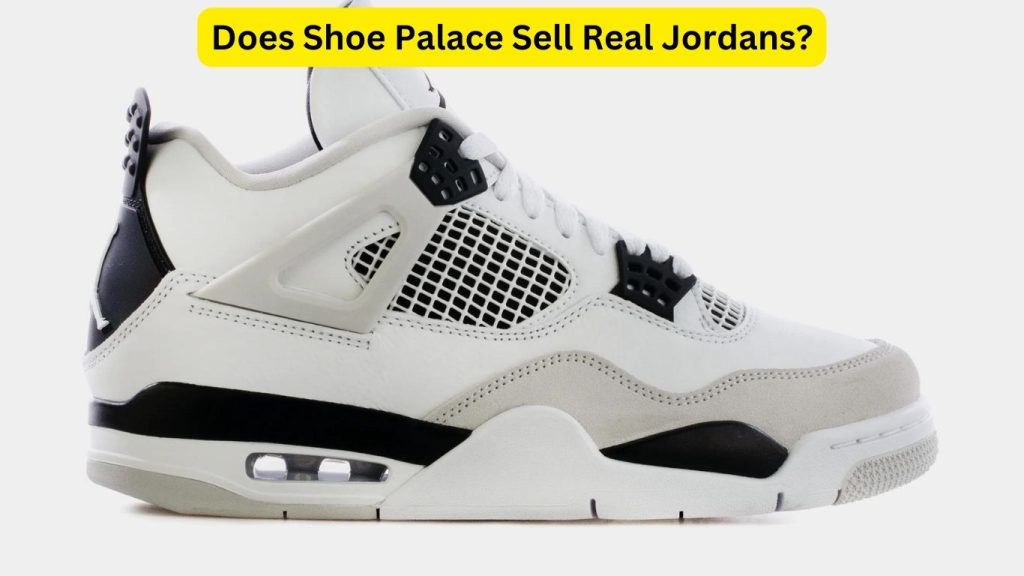 Does Shoe Palace Sell Real Jordans