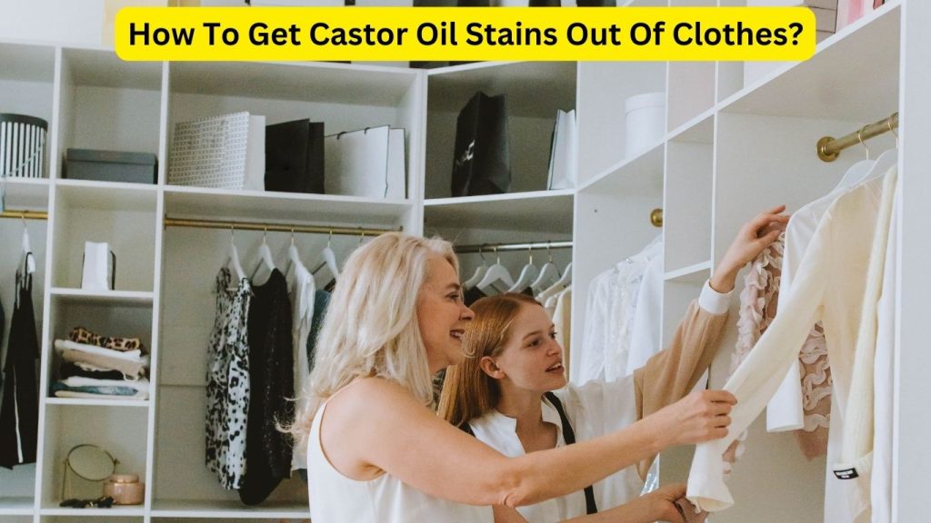 How To Get Castor Oil Stains Out Of Clothes