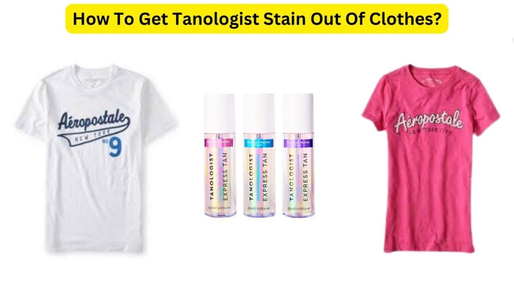 How To Get Tanologist Stain Out Of Clothes