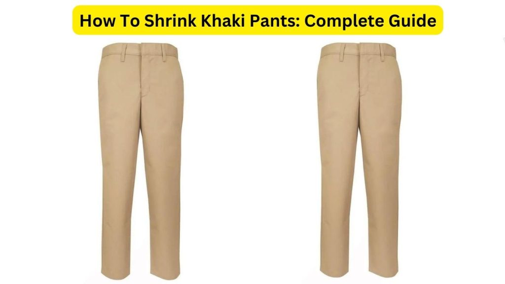 How To Shrink Khaki Pants