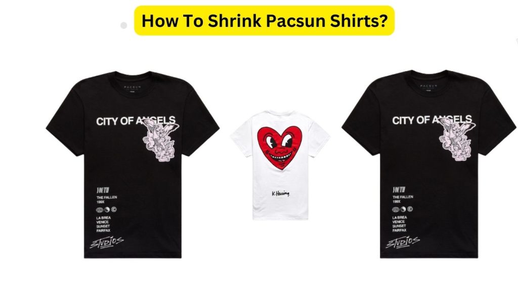 How To Shrink Pacsun Shirts