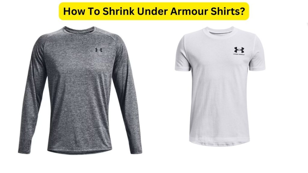 How To Shrink Under Armour Shirts