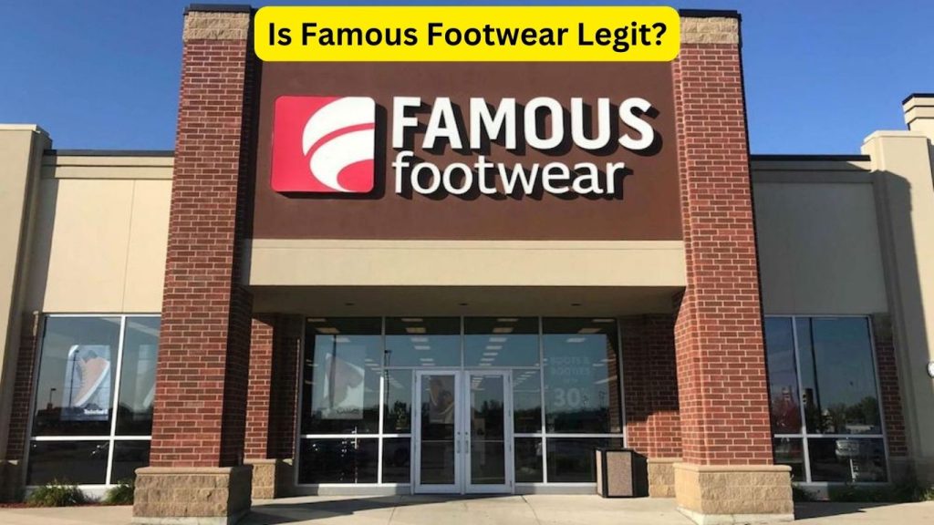Is Famous Footwear Legit