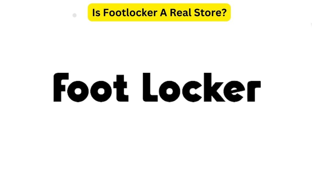 Is Footlocker A Real Store