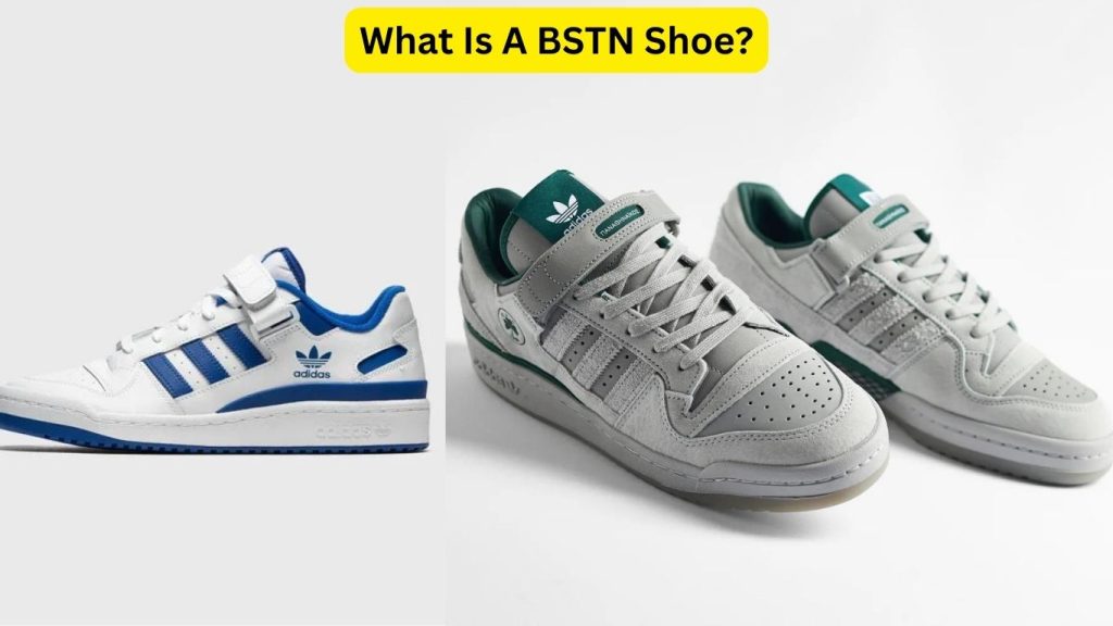 What Is A BSTN Shoe