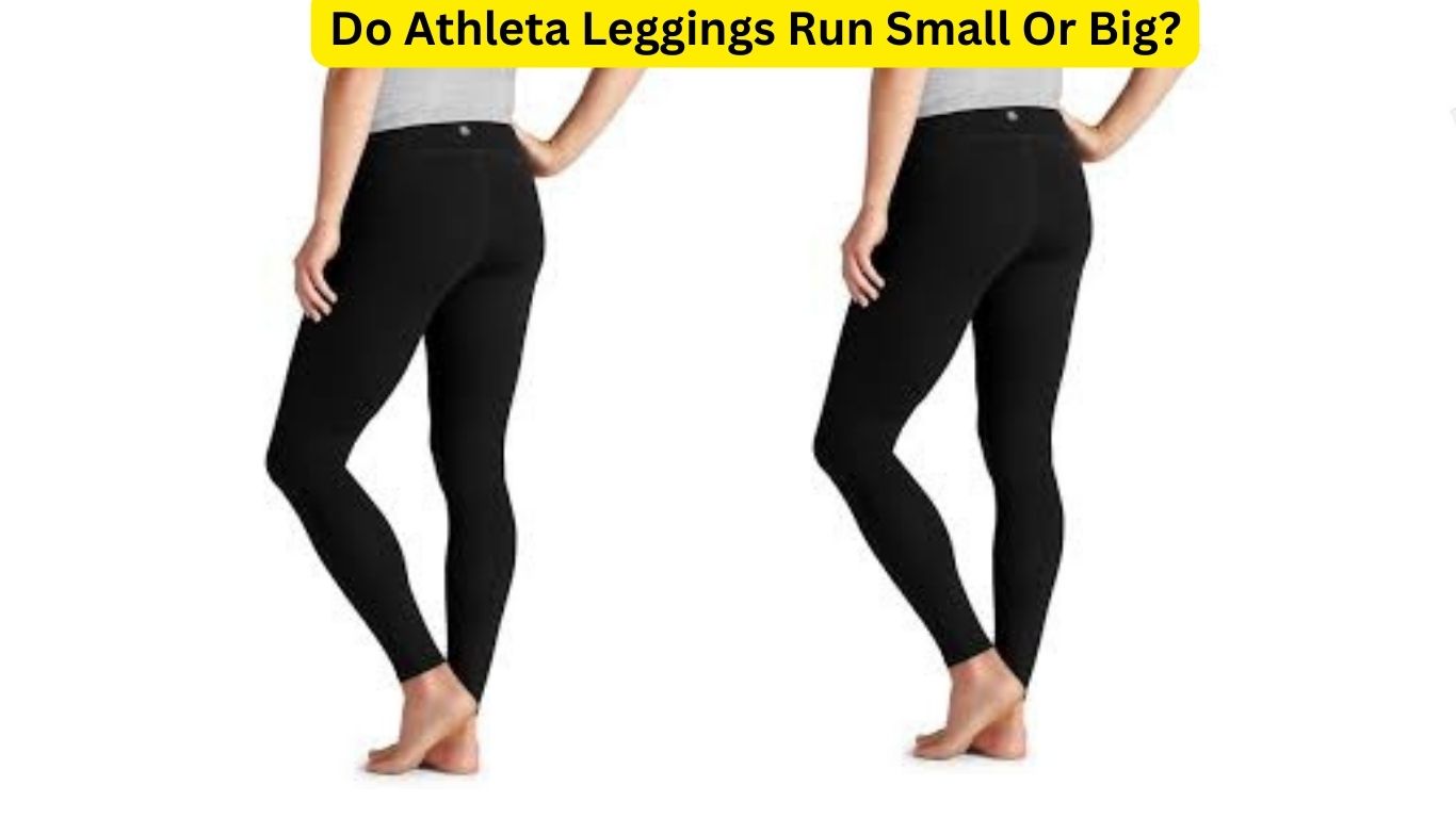 Do Athleta Leggings Run Small