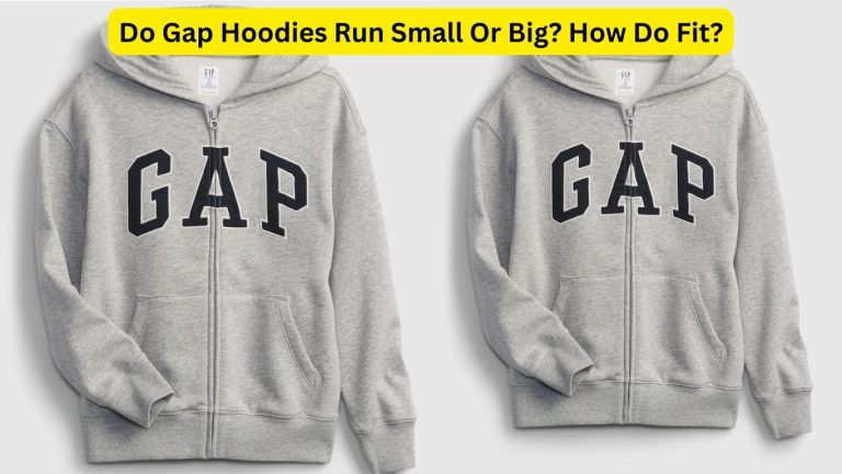 do-gap-hoodies-run-small-or-big-how-do-fit