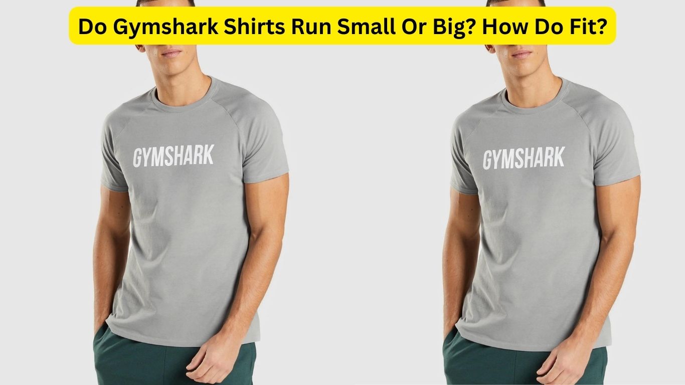 Do Gymshark Shirts Run Small