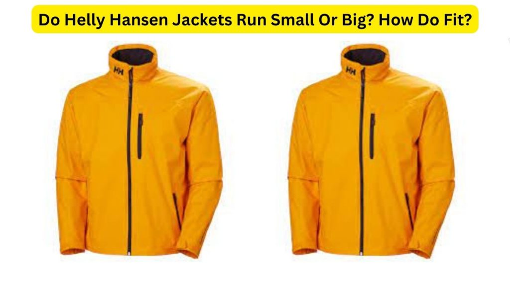 Do Helly Hansen Jackets Run Small